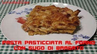 PASTA PASTICCIATA AL FORNO - Ricetta Facile - Quick and Easy Italian Baked Pasta Recipe