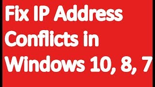 Fix IP Address Conflicts in Windows 10, 8, 8.1 and 7