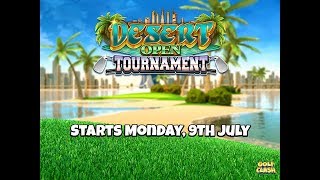 Golf Clash - GUIDE - Desert Open Tournament Overview and New Holes, starts 9th July