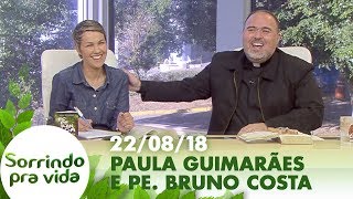 Sorrindo Pra Vida - 22/08/18