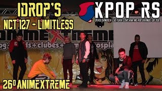 [26º AnimeXtreme] Palco K-POP ~ IDROP'S ~ NCT 127 - 無限的我 (무한적아;Limitless) 07.05.2017