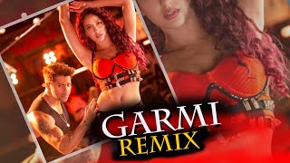 Garmi Remix | Nora Fatehi | Varun Dhawan | Badshah, Neha Kakkar | Dj Adaa | Sajjad Khan Visuals