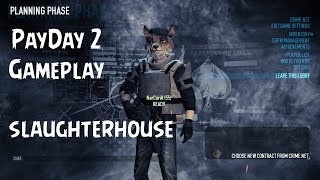Payday 2 Oynuyoruz (Slaughterhouse) - Payday 2 GamePlay