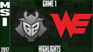 Team WE vs G2 Esports Highlights Game 1 - MSI Semifinal 2017 - WE vs G2 G1