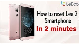 letv 1s, LeTv,LeEco, LeTV ,LE2 bypass hard reset unlock