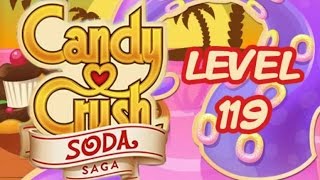 Candy Crush Soda Saga Level 119