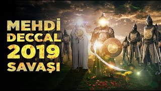 Hz. Mehdi ve Tek Göz Deccal 'in Savaşı! 2019'dan itibaren Mehdi'yi net olarak göreceğiz!