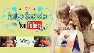 Amigo Secreto dos Youtubers Mirins - Vini