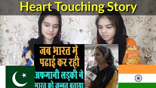 India ls Heaven On Earth Afghani Girl Heart Touching Story |Pakistani Reaction