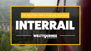 Alles zu deiner Interrail Reise 2019  [Welttournee - der Reisepodcast]