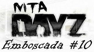 MTA DayZ - Emboscada #10