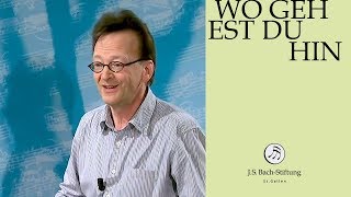 Bach erklärt: Workshop zur Kantate BWV 166 "Wo gehest Du hin?" (J.S. Bachstiftung)