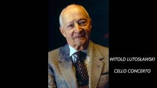 WITOLD LUTOSŁAWSKI - CONCERTO FOR CELLO AND ORCHESTRA