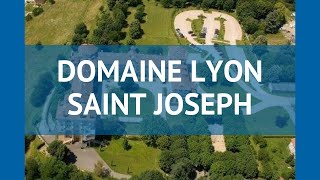 DOMAINE LYON SAINT JOSEPH 3* Рона Альпы обзор – ДОМЕЙН ЛИОН САИНТ ДЖОСЕФ 3* Рона Альпы видео обзор