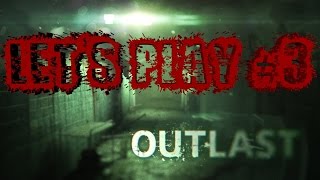 OUTLAST - PARTIE #3 [UNE PRISON OU UN ASILE DE MORT ?!]