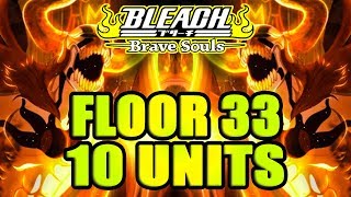 ?FLOOR 33: ALL 10 UNITS TO CLEAR IT [OCT. 2018 UPDATE] ?SENKAIMON QUEST - Bleach Brave Souls