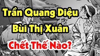 Rùng Rợn Cách Mà Đôi Vợ Chồng Hào Kiệt Hiếm Có Của Thế Kỷ Lìa Đời - Bùi Thị Xuân Và Trần Quang Diệu