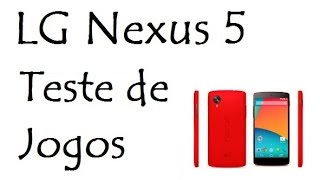 Nexus 5 / Teste de Jogos ( Pesados e Leves ) / DavidTecNew / PT BR