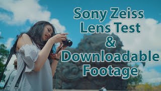 [PONDOK LENSA] Sony Zeiss Lens Test with Downloadable Footage