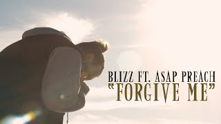 Blizz Ft. ASAP Preach - Forgive Me (Christian Rap) Official Music Video