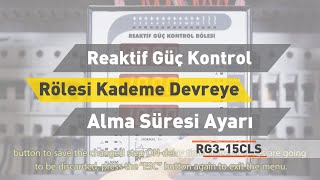 RG3 - 15 CLS Reaktif Güç Kontrol Rölesi - Kademe Devreye Alma Süresi Ayarı