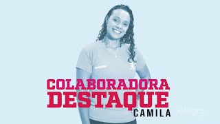 Colaboradora Destaque: Camila (ACM Lapa)
