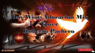 New Wine Adoracion Mix Cover Roberto Pacheco