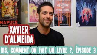 Dis, comment on fait un livre ? Épisode 3 :  L'éditeur·rice, avec Xavier d'Almeida
