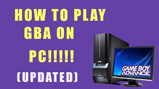 How To Play GBA Games On Your PC (Updated)(Windows/Mac)