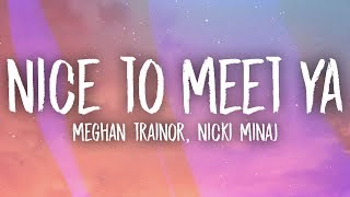 Meghan Trainor, Nicki Minaj - Nice To Meet Ya (Lyrics)