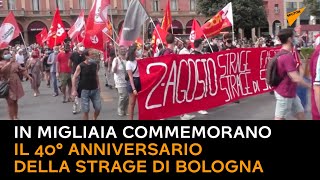 In migliaia commemorano il 40° anniversario della strage di Bologna