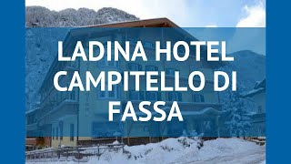 LADINA HOTEL CAMPITELLO DI FASSA 3* Валь ди Фасса – ЛАДИНА ХОТЕЛ КАМПИТЕЛЛО ДИ ФАССА 3 Валь ди Фасса
