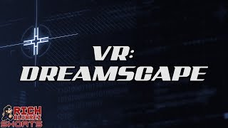 VR: Dreamscape - Rich Alvarez Shorts