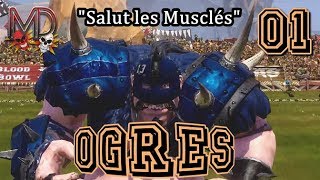 Blood Bowl 2 [FR] - OGRES 01 - "Salut les Musclés"