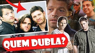 QUEM DUBLA SUPERNATURAL? (VOZES DO DEAN E SAM)