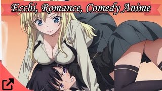 Top 10 Ecchi + Romance + Comedy Anime 2014 (All the Time)