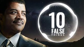 10 Things You have Heard and Re-told but are Completely False - Neil deGrasse Tyson