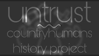 untrust // meme // countryhumans // history class project
