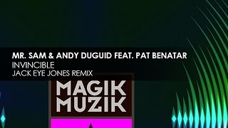 Mr Sam & Andy Duguid vs. Pat Benatar - Invincible (Jack Eye Jones Remix)