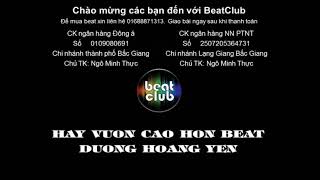 Hãy vươn cao hơn beat Dương hoàng Yến, Hay vuon cao hon beat Duong Hoang Yen