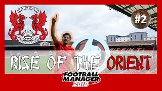 Leyton Orient FM18 | Rise of the Orient - Episode 2 - The Bonne Detective