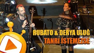 Rubato & Derya Uluğ - Tanrı İstemezse | Panora Yaz Konserleri