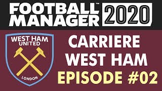 FM 2020 ► CARRIÈRE WEST HAM #02 PREMIER MATCH DE PL