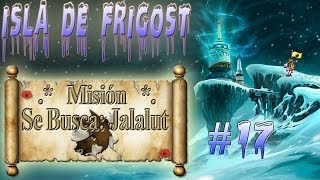 Dofus, Isla de Frigost - Misión "Se busca: Jalalut" (Villano) por Tony
