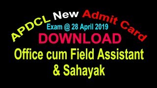 APDCL Admit Card 2019: Office cum Field Assistant & Sahayak