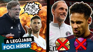 Tuchel vasszigort alkalmaz a PSG-nél! Jürgen Klopp durván támadja Sergio Ramost! | Foci Hírek
