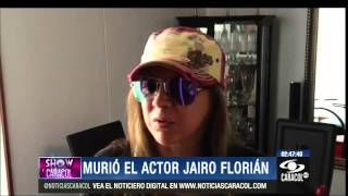 Murió el actor Jairo Florián