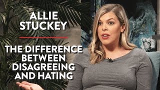 The Difference Between Disagreeing and Hating (Pt. 1) | Allie Stuckey | POLITICS | Rubin Report