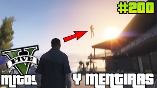 GTA V Mitos y Mentiras #200 - Llegamos muy lejos para descubrir todos estos secretos y físicas...