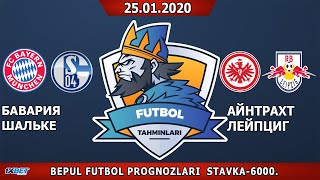 БАВАРИЯ-ШАЛЬКЕ04✅(5-0)⚽АЙНТРАХТ-ЛЕЙПЦИГ❌(2-0)⚽FUTBOL TAHMINLARI 25.01.2020